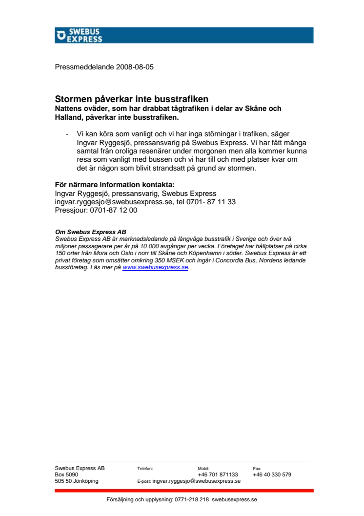 Stormen påverkar inte busstrafiken	