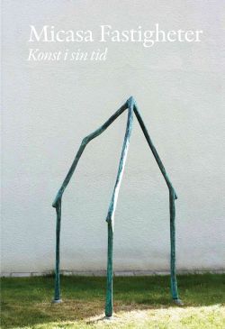 Omslaget till boken "Konst i sin tid" (Micasa fastigheter)