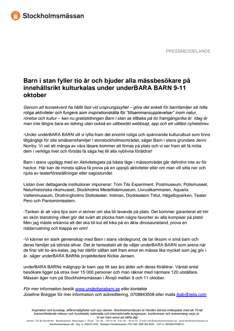 Barn i stan fyller tio år och bjuder alla mässbesökare på innehållsrikt kulturkalas under underBARA BARN 9-11 oktober