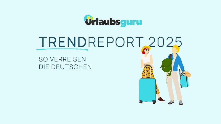 Urlaubguru_Trendreport_2025-01.jpg