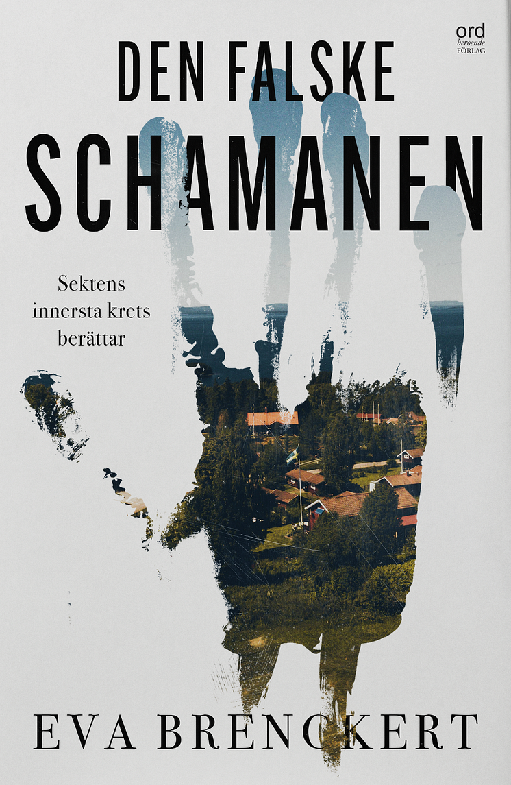 Den falske schamanen - Sektens innersta krets berättar