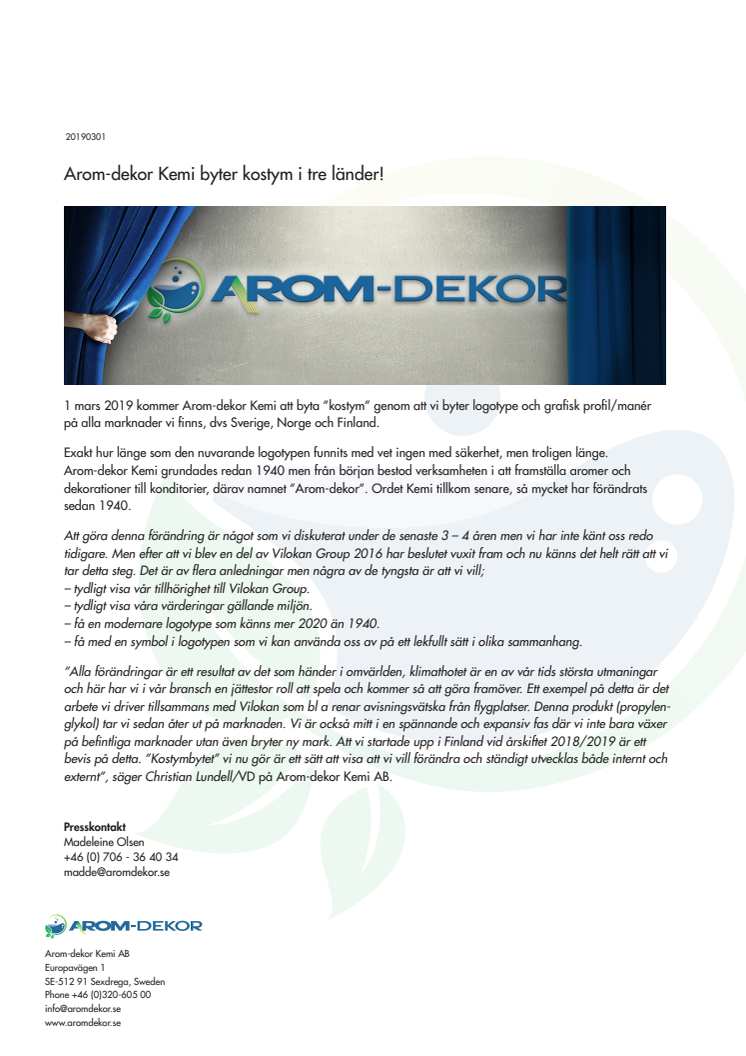 Arom-dekor Kemi byter kostym i tre länder!