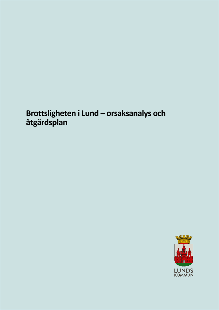 Brottsligheten i Lund - orsaksanalys och åtgärdsplan.pdf