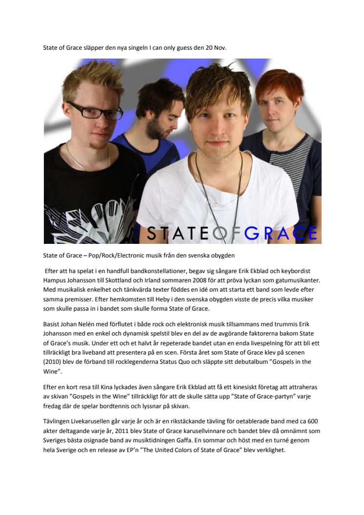 State of Grace släpper den nya singeln I can only guess den 20 Nov.