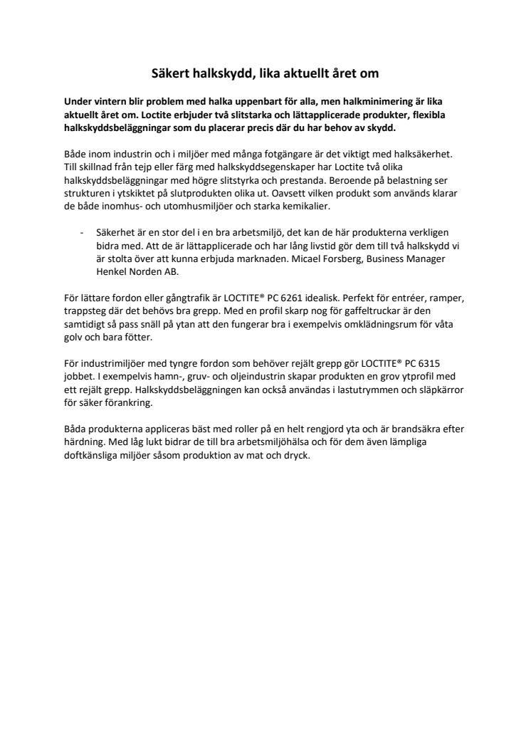 Säkert halkskydd, lika aktuellt året om