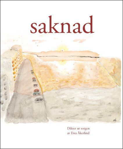 Saknad - dikter ur sorgen (2009)