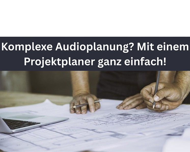 Komplexe Audioplanung Ganz einfach mit einem digitalen Tool von WHD (2).png