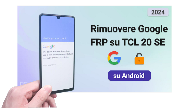 rimuovere-il-blocco-account-google-frp-su-tcl-20-se-1.webp