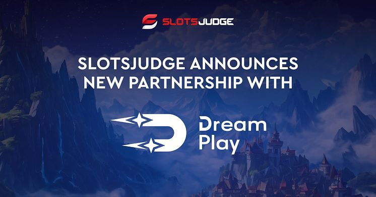 NEW PARTNERSHIP slotsjudge DreamPlay.jpg
