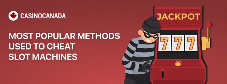 CasinoCanada Most Popular Methods Used to Cheat Slot Machines.png