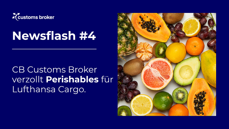 CB Customs Broker verzollt Perishables für Lufthansa Cargo