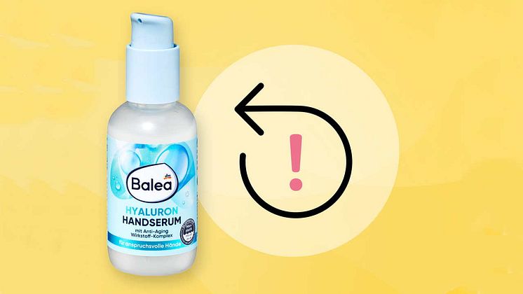 handserum, Produktsicherheitsrückruf, Rückruf, Balea, Hyaluron Handserum