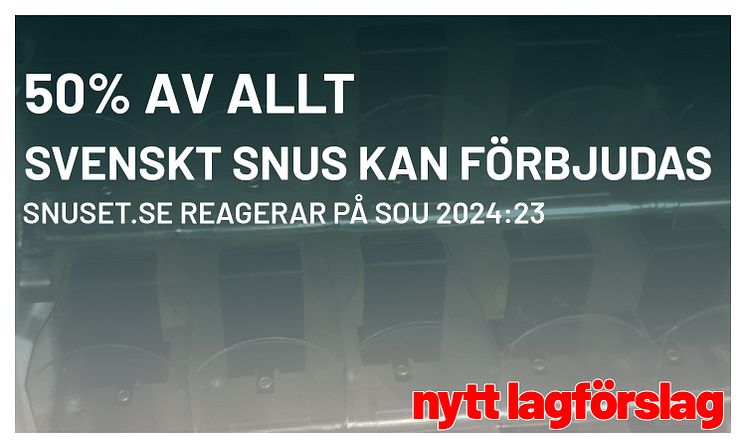 50 av allt svenskt snus kan förbjudas.jpg