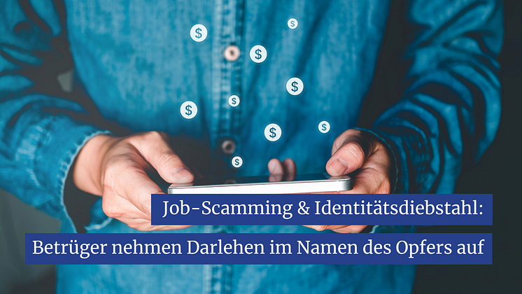Job-Scamming & Identitätsdiebstahl Betrüger nehmen ein fünfstelliges Darlehen im Namen ihres Opfers auf.png