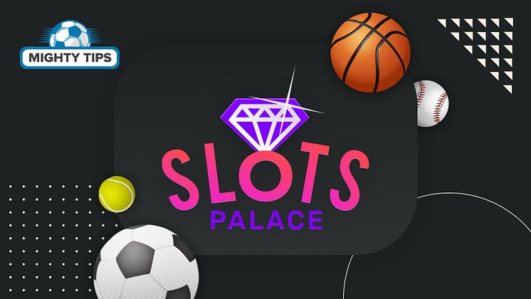 MightyTips x Slots Palace.jpg