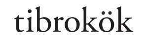 Tibrokök