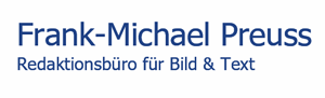 Frank-Michael Preuss - Redaktionsbüro für Bild und Text