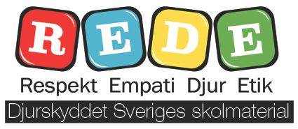  REDE- Respekt, Empati, Djur, Etik (åk F-5)  -  Djurskyddet Sveriges värdegrundsmaterial 
