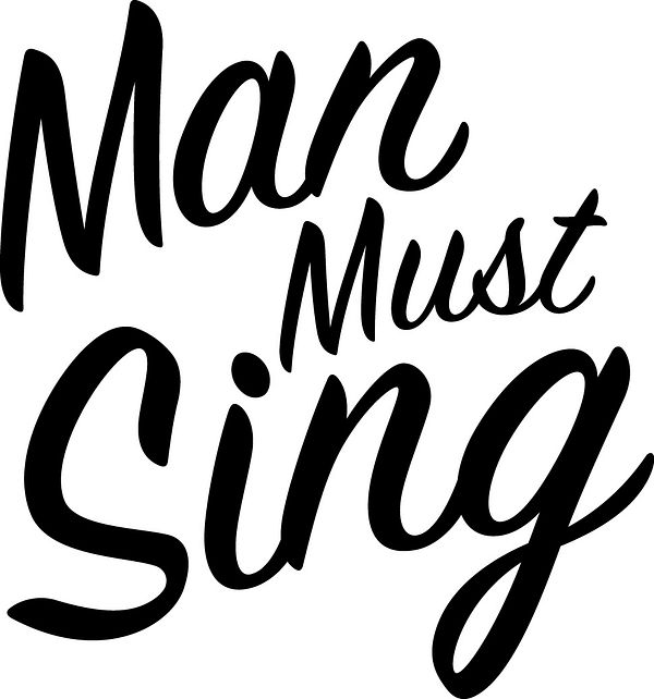 Man Must Sing 