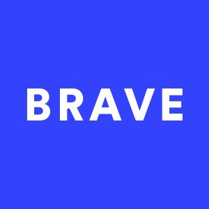 BRAVE
