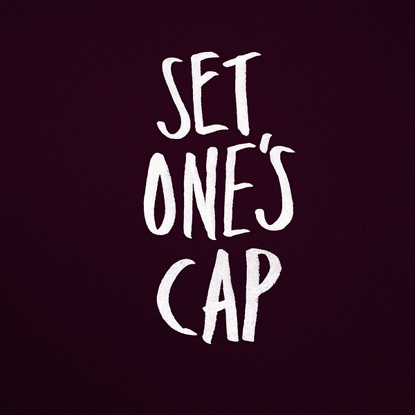 Set One's Cap