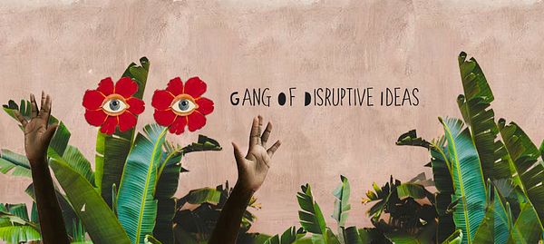 GODI – Gang of Disruptive Ideas
